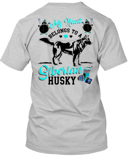 My Heart Belongs To A Siberian Husky T Shirt, I Love My Dog T Shirt