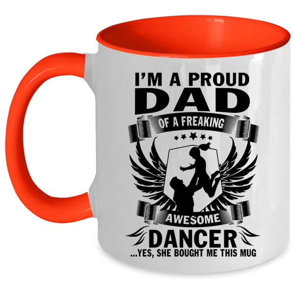 Cool Dad Coffee Mug, I'm A Proud Dad Of An Awesome Dancer Accent Mug