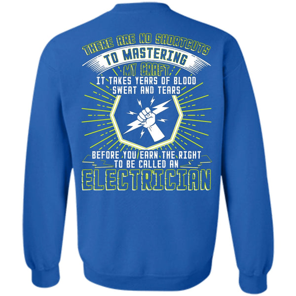 Sweat And Tears T Shirt, I Love Electrician Sweatshirt