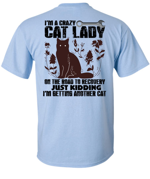 I'm A Crazy Cat Lady On The Road T Shirt, I Love My Cat T Shirt