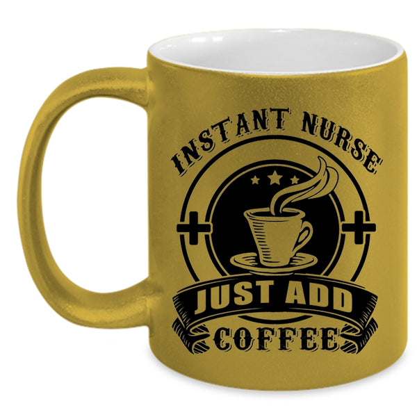 Awesome Nurses Coffee Mug, Instant Nurse Just Add Coffee Accent Mug