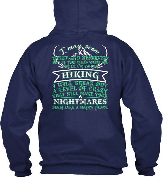 I'm Going Hiking T Shirt, Make Your Nightmares T Shirt