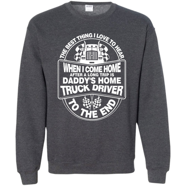 Daddy Home's Truck Driver T Shirt, I Am A Trucker Sweatshirt