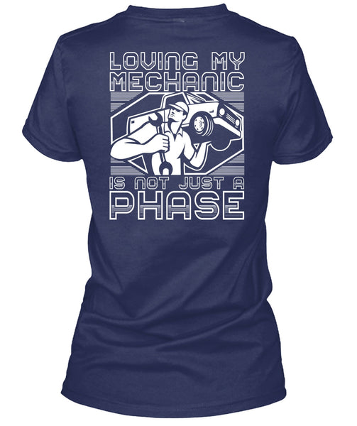 Loving My Mechanic T Shirt, Being A Mechanic T Shirt