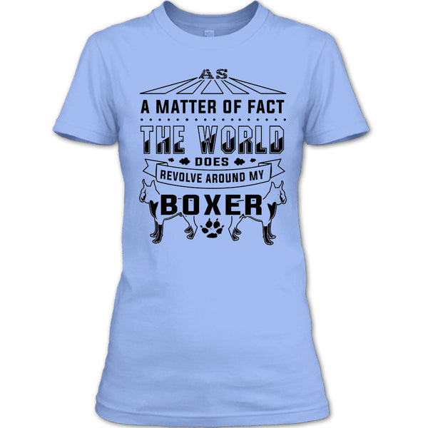 As Matter Of Fact T Shirt, I Love My Dog T Shirt