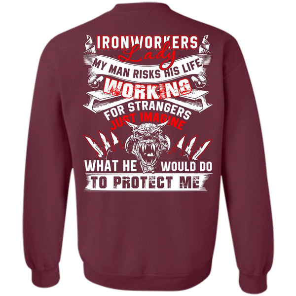 I Love Ironworker T Shirt, My Man Risks His Life Sweatshirt