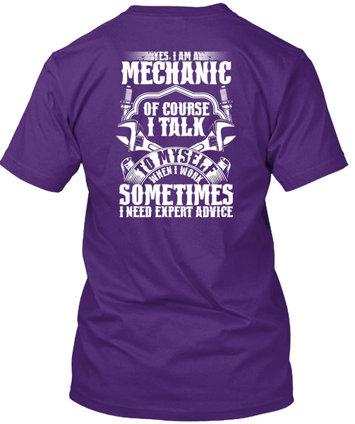 I Am A Mechanic Of Course T Shirt, I Need Expert Advice T Shirt