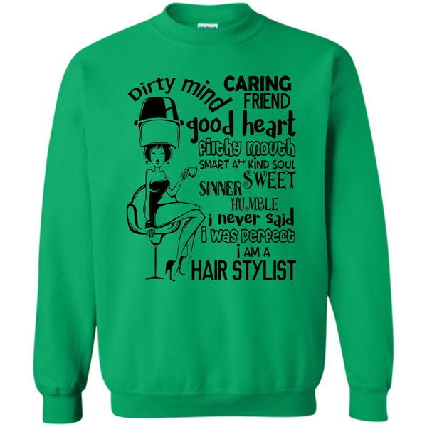 Coolest Hairstylist T Shirt, Dirty Mind Sweatshirt