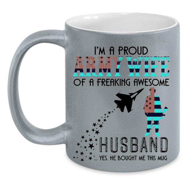 Cute Coffee Mug, Proud Army Wife Of An Awesome Husband Accent Mug