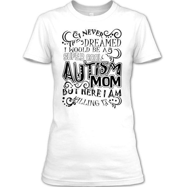 Cool Autism Mom T Shirt, Gift For Autism Mom T Shirt