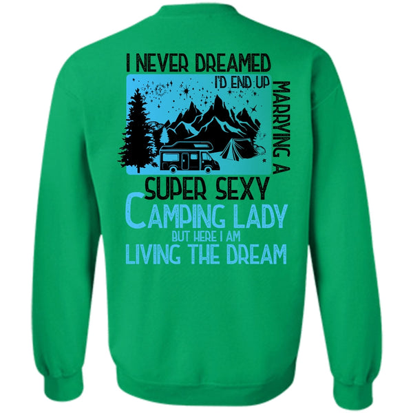 Being A Camper T Shirt, I'd End Up Marrying A Camping Lady Sweatshirt