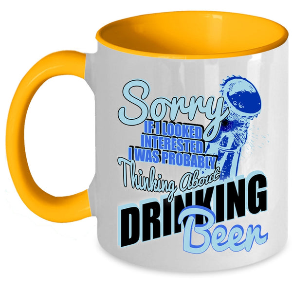Funny Beer Coffee Mug, I Was Probably Thinking About Drinking Beer Accent Mug