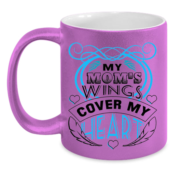 I Love My Mom Coffee Mug, My Mom's Wings Cover My Heart Accent Mug