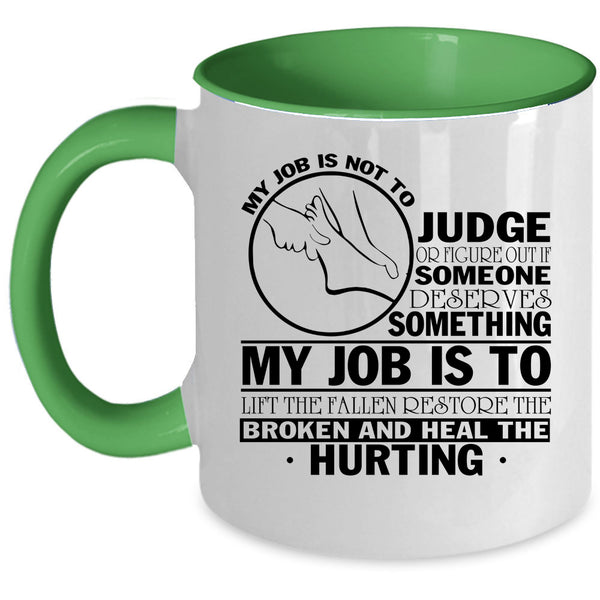 Cool Massage Therapist Coffee Mug, My Job Is Not To Judge Or Figure Accent Mug