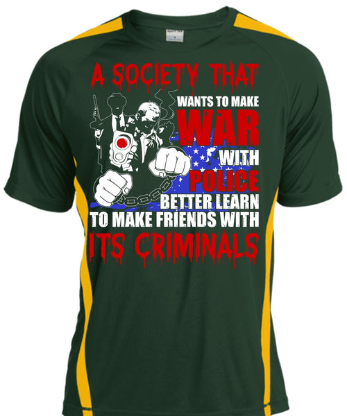 Wants To Make War With Police T Shirt, Being A Police T Shirt, Cool Shirt