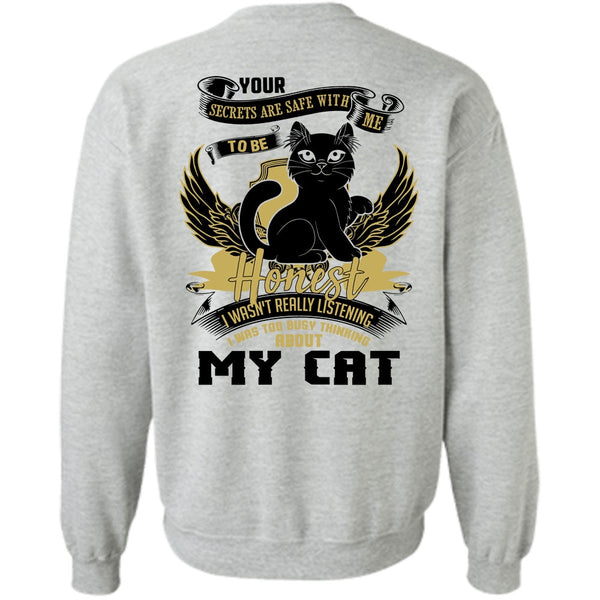 I Love My Cat T Shirt, I Was Too Busy Thinking About My Cat Sweatshirt