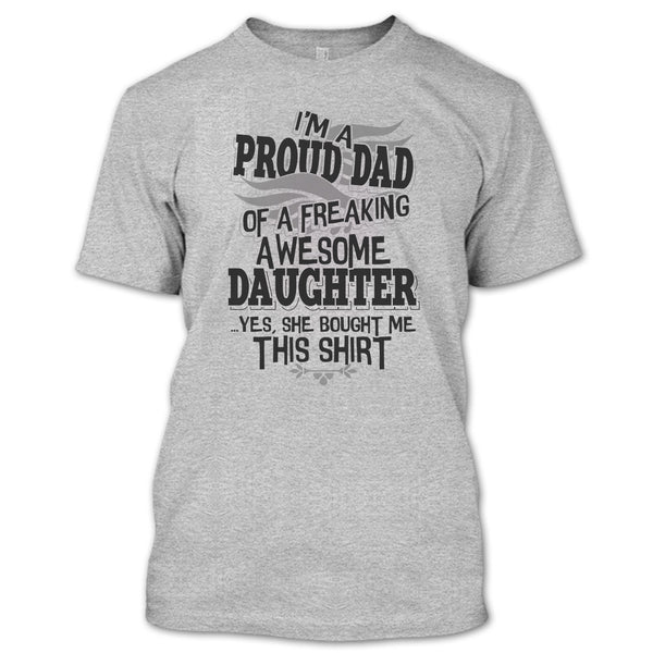 I'm A Proud Dad T Shirt, Coolest Dad Ever T Shirt