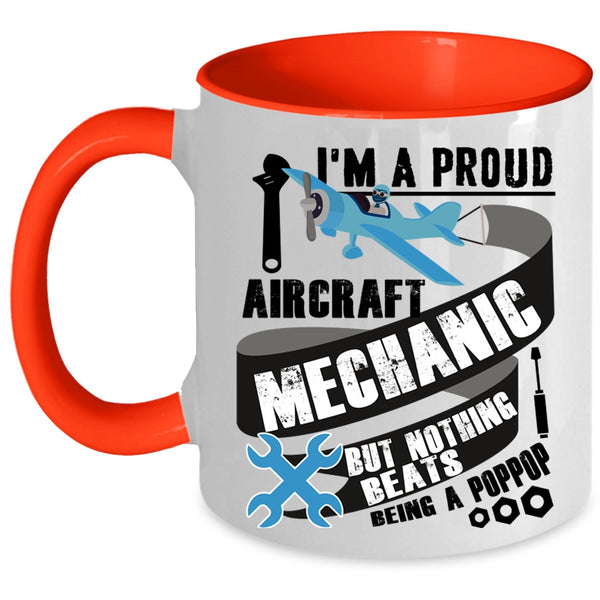 Cute Aircraft Mechanic Coffee Mug, I'm A Proud Aircraft Mechanic Accent Mug