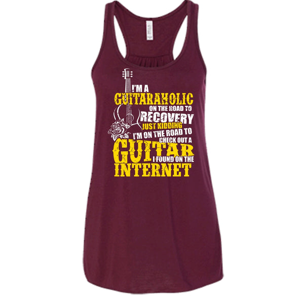 I'm A Guitaraholic T Shirt, I Found In The Internet Tank Top