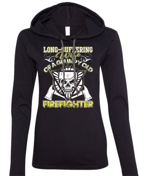 Long - Suffering Wife T Shirt, Grumpy Old Firefighter T Shirt (Anvil Ladies Ringspun Hooded)