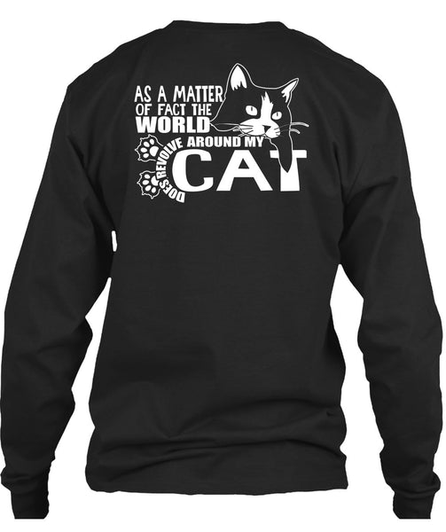 World Does Revolve Around My Cat T Shirt, My Pets T Shirt
