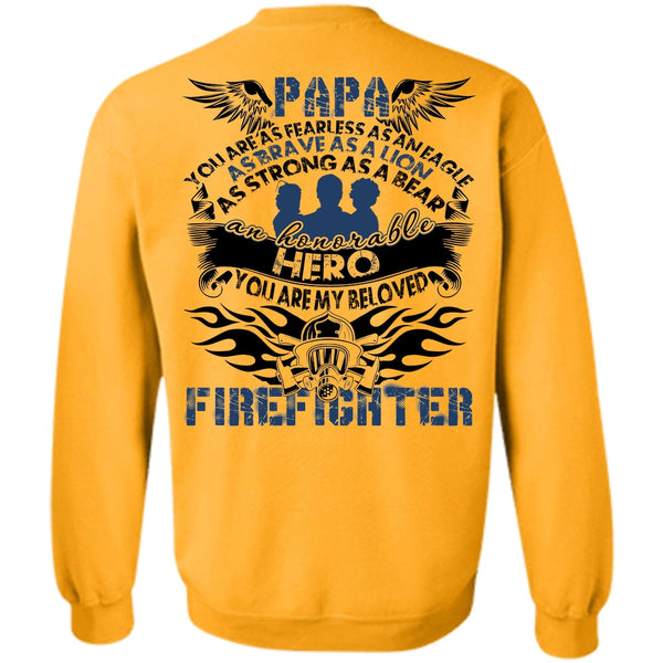 I Love Papa T Shirt, You Are My Beloved Firefighter Sweatshirt