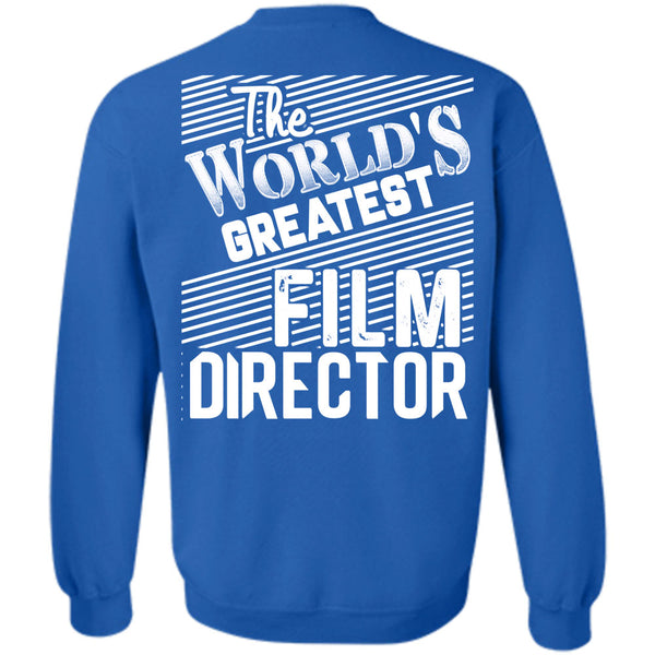 Being A Film Director T Shirt, I Love Film Director Sweatshirt