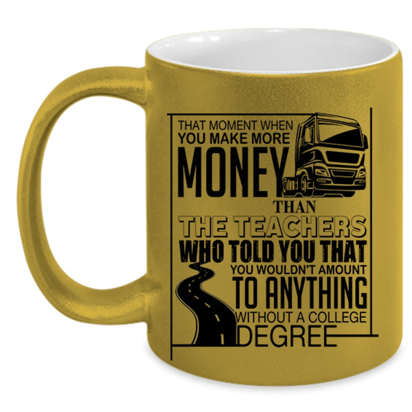 Funny Truckers Coffee Mug, Teachers Accent Mug
