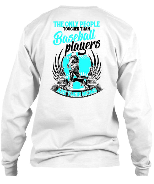 Baseball Players Are Their Moms T Shirt, I Love Baseball T Shirt