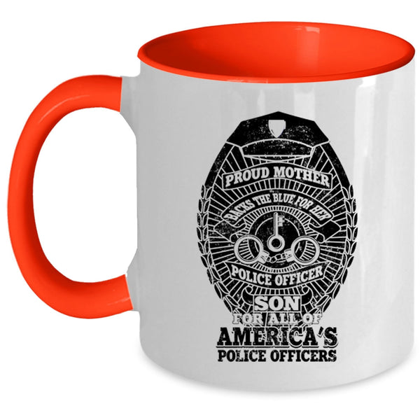 American's Police Officers Coffee Mug, Proud Mother Backs The Blue Accent Mug