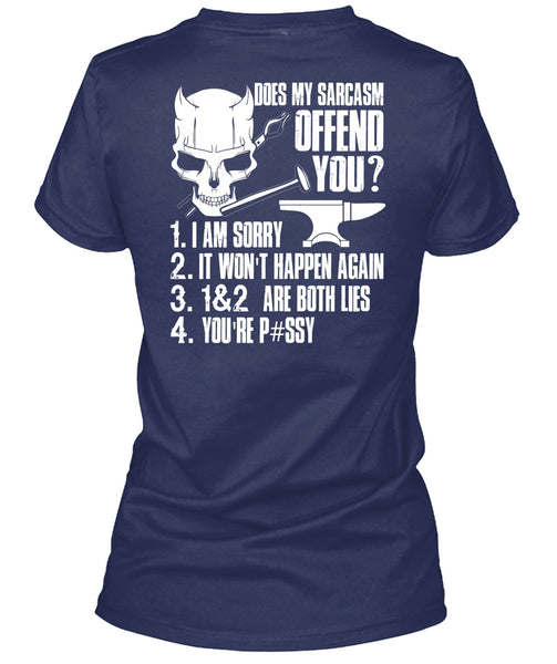 Does My Sarcasm Offend You T Shirt, Being An Ironworker T Shirt