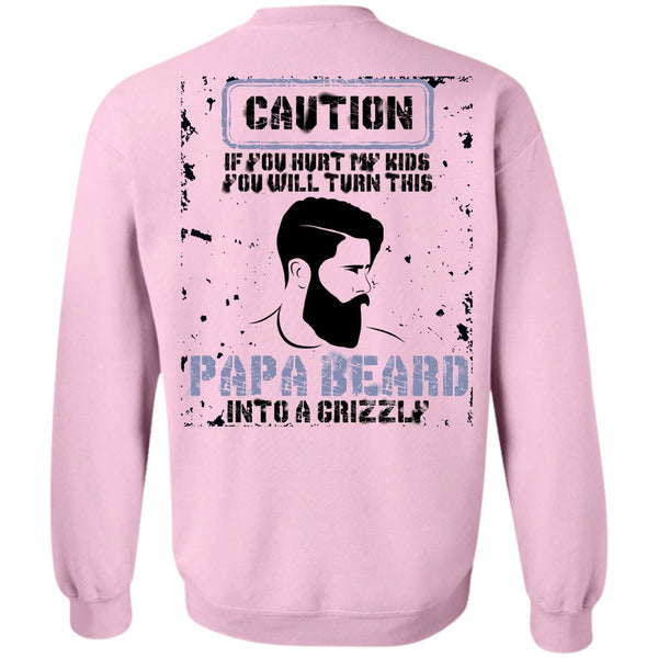 I Love Papa T Shirt, Papa Beard Into A Grizzly Sweatshirt