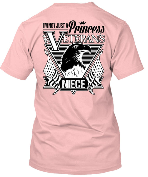 I'm Not Just A Princess Veterans Niece T Shirt, I Love Veteran T Shirt