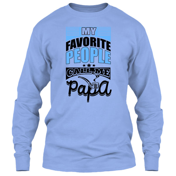 My Favorite People Call Me Papa T Shirt, Father's Day Gift T Shirt