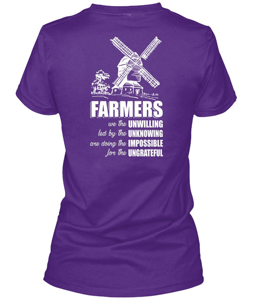 Farmers We The Unwilling T Shirt, Being A Farmer T Shirt
