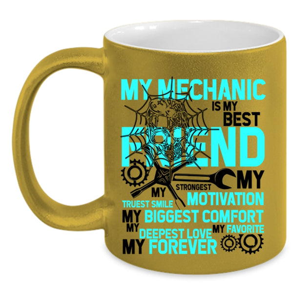 My Favorite My Forever Coffee Mug, My Mechanic Is My Best Friend Accent Mug