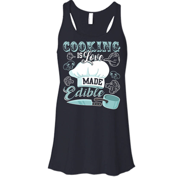 Cooking Is Love Make Edible T Shirt, Coolest Cooking T Shirt, Cool T Shirt