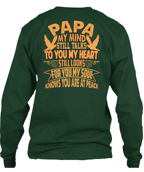 Papa My Mind Still Talks T Shirt, To You My Heart T Shirt