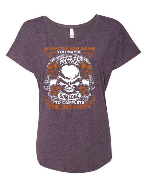 No Matter How Insane T Shirt, Being A Mechanic T Shirt, Cool Shirt (Ladies' Triblend Dolman Sleeve)