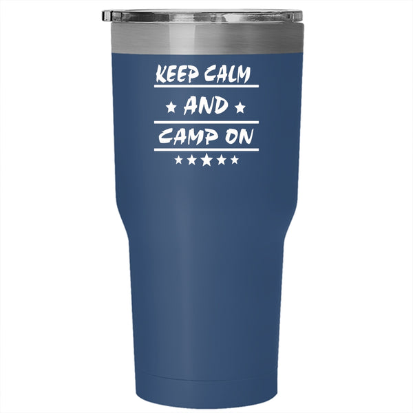 Keep Calm And Camp On Tumbler 30 oz Stainless Steel, Gift For Camper Travel Mug