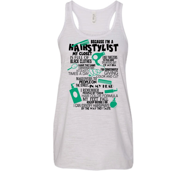 Because I'm A Hair Stylist T Shirt, Awesome Hairstylist Tank Top