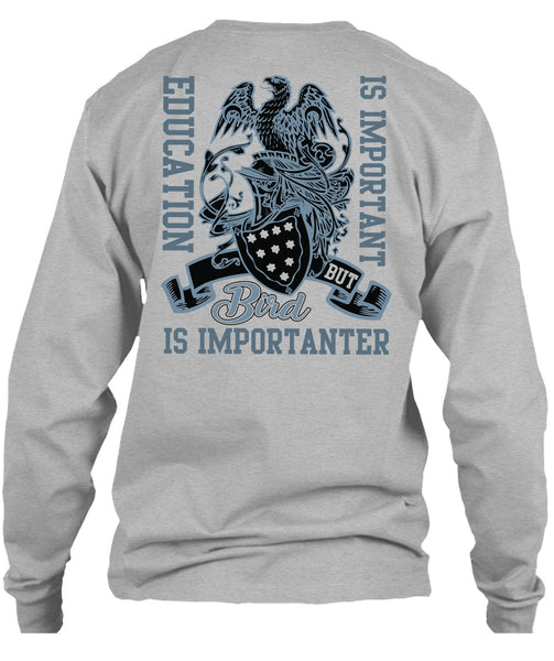Education Is Important T Shirt, I Love Bird T Shirt