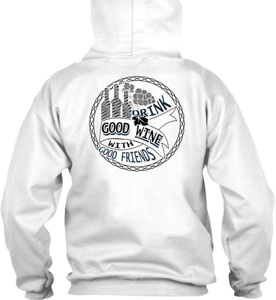 Good Drink Wine With Good Friends T Shirt, I Love Wine T Shirt