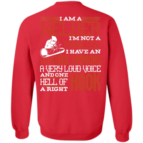 I'm Not A Princess T Shirt, I Love Welding Sweatshirt