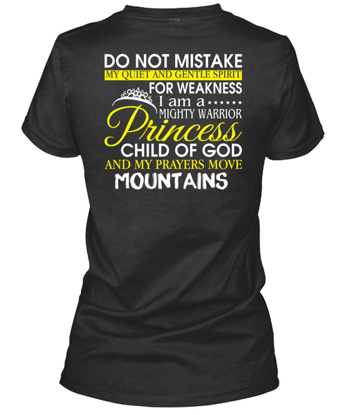 I Am A Mighty Warrior Princess Child Of God T Shirt, My Prayers Move Mountains T Shirt