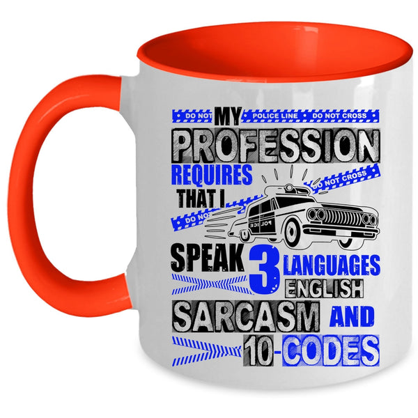 I Speak 3 Languages Coffee Mug, My Profession Requires Accent Mug