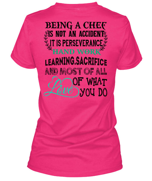 Being A Chef Is Not An Accident T Shirt, Being A Chef T Shirt