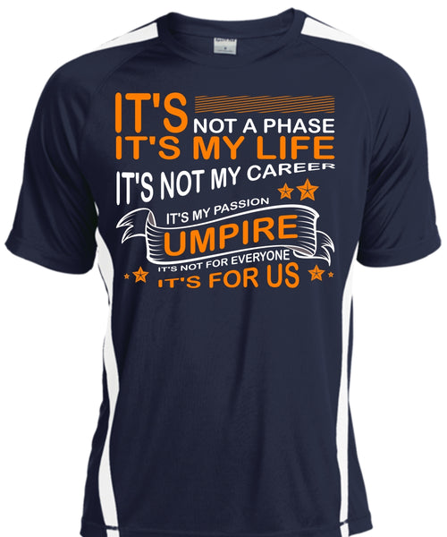 It's My Passion Umpire T Shirt, Sport T Shirt, It's Not My Career T Shirt