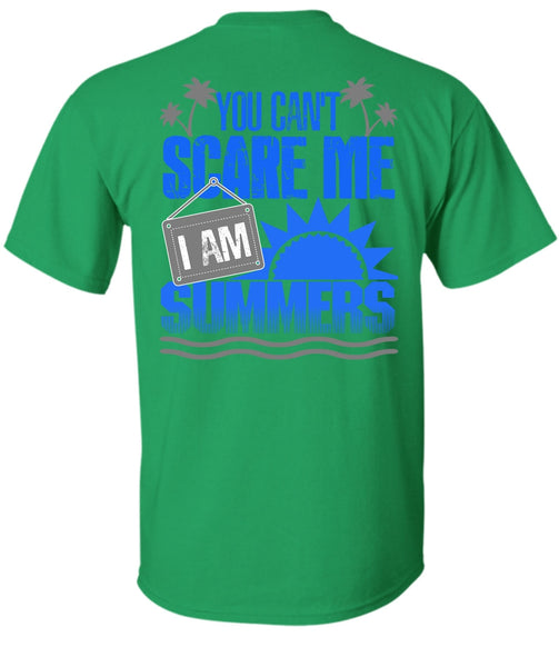 You Can't Scare Me T Shirt, I Love Summer T Shirt