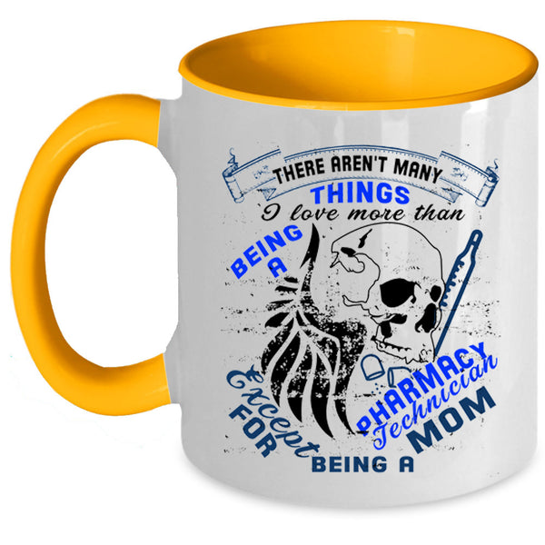 Being A Mom Coffee Mug, Being A Pharmacy Technician Accent Mug